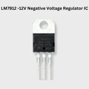 LM7912 -12V Negative Voltage Regulator IC (TO-220 Package)