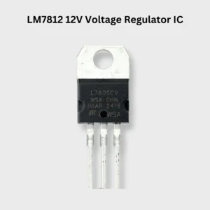 LM7812 12V Voltage Regulator IC (TO-220 Package)